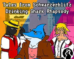 Tales from Schwarzerblitz - Drinking Shark Rhapsody 封面