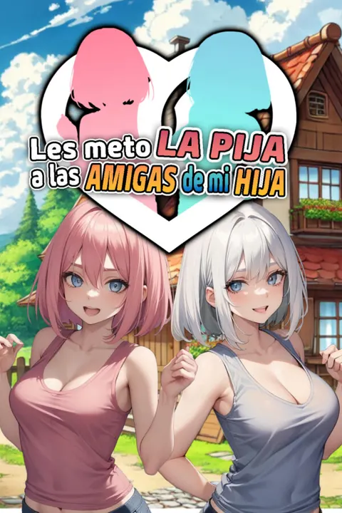 Les meto la pija a las amigas de mi hija 封面