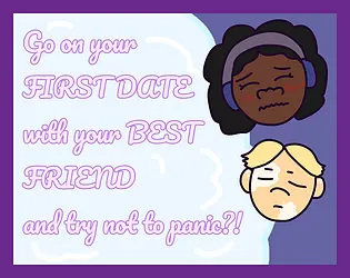 Go on your FIRST DATE with your BEST FRIEND and try not to panic?! 封面