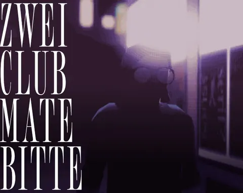 Zwei Club Mate bitte 封面