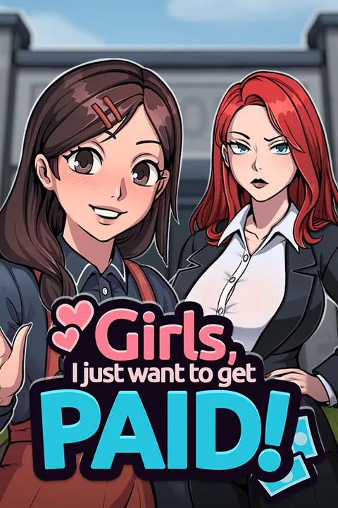 Girls, I just want to get paid! 封面